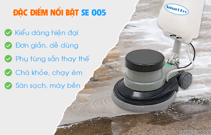 Đặc điểm nổi bật máy chà sàn liên hợp Smart Eco SE 005