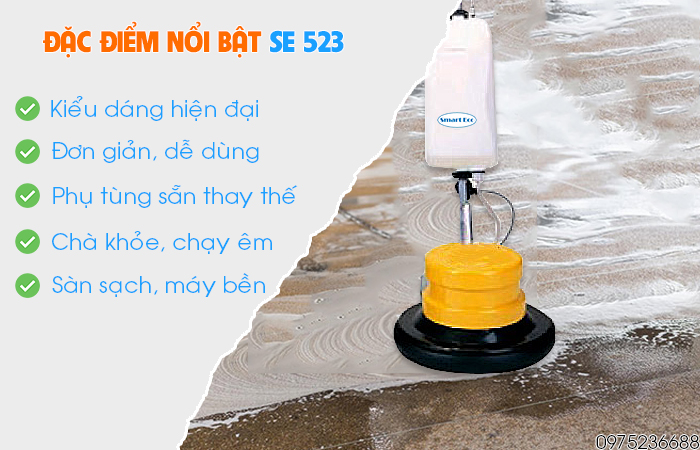 Đặc điểm nổi bật máy chà sàn liên hợp Smart Eco SE 523