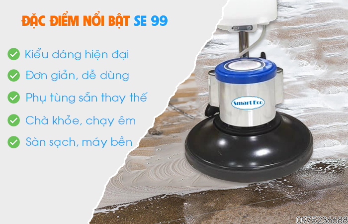 Đặc điểm nổi bật máy chà sàn liên hợp Smart Eco SE 99